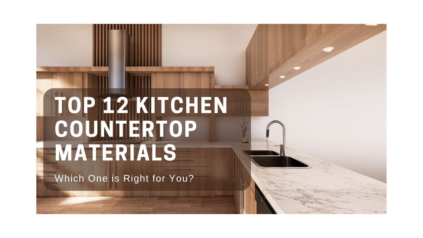 The 12 Popular Kitchen Countertop Materials (Which One is Right for You