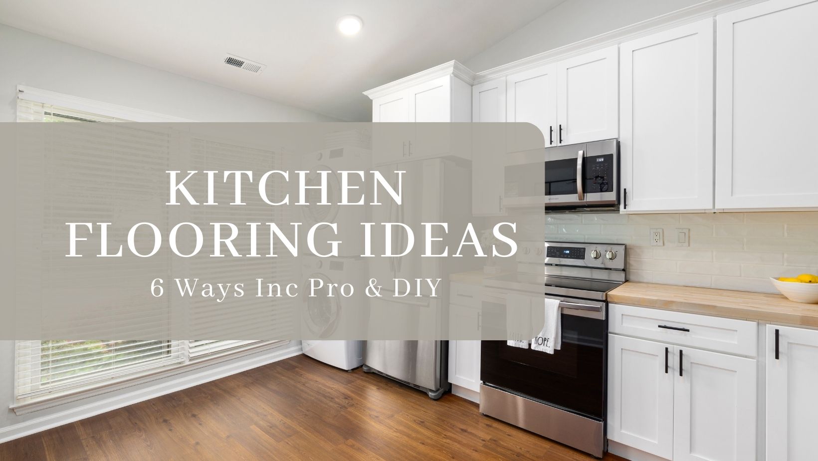Kitchen Flooring Ideas: 6 Wonderful Options (Inc Pro & DIY)